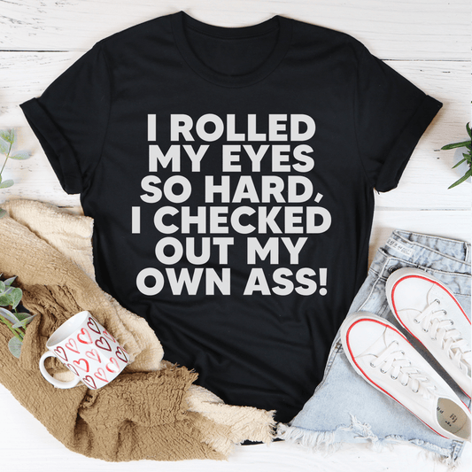 I Rolled My Eyes So Hard Tee-1